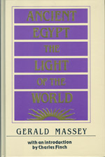 Ancient Egypt the Light of the World, Gerald Massey